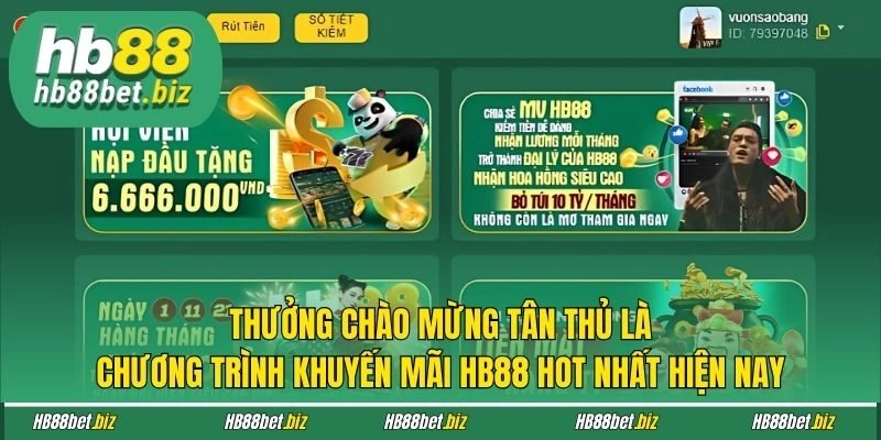 Thưởng chào mừng tân thủ là chương trình khuyến mãi HB88 hot nhất hiện nay