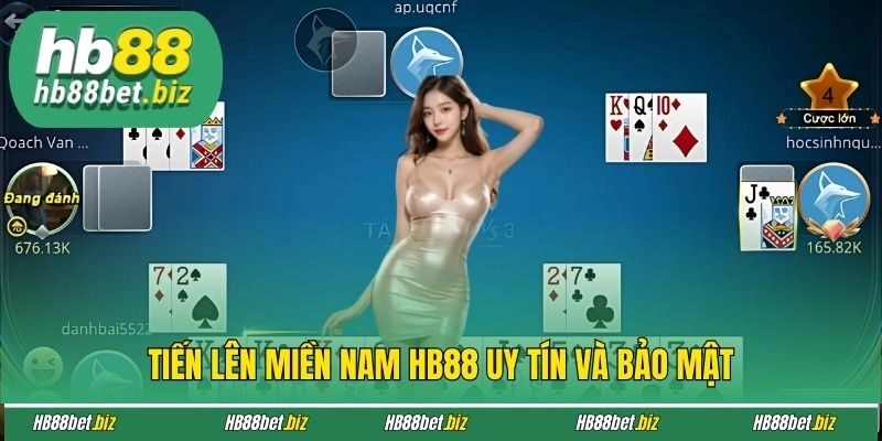 Tiến lên miền Nam HB88 uy tín và bảo mật