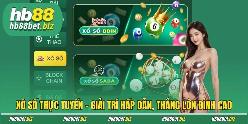 Xổ số trực tuyến - giải trí hấp dẫn, thắng lớn đỉnh cao